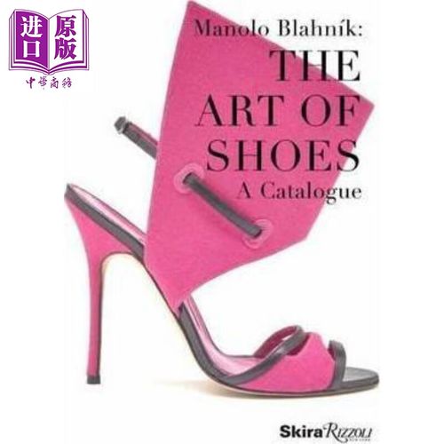 马诺洛:鞋子艺术 英文原版 manolo: the art of shoes