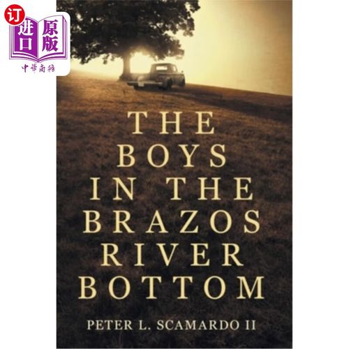 海外直订the boys in the brazos river bottom brazos river bottom