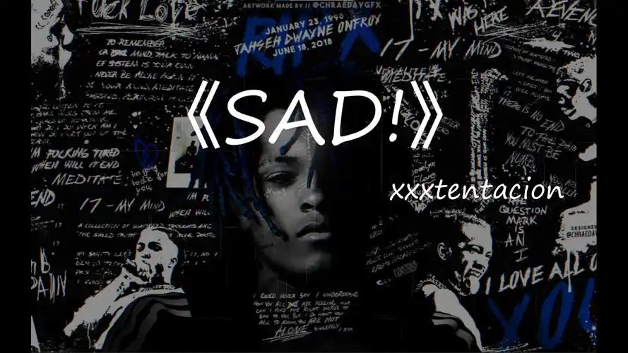 《sad!》xxxtentacion 听听佛罗里达州最硬的男人的歌