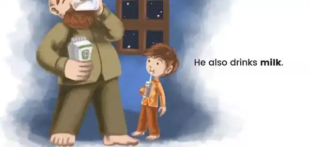 he also drinks milk. 他也喝牛奶