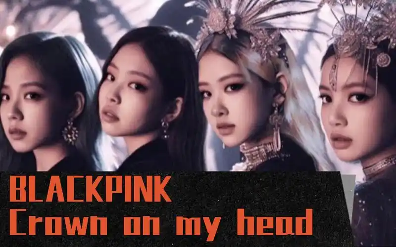 惊!blackpink回归泄曲crown on my head