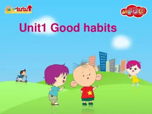 文档下载 所有分类 小学教育 英语 > unit17 good habits ppt课件第1