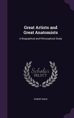 预订 great artists and great anatomists: a biographi