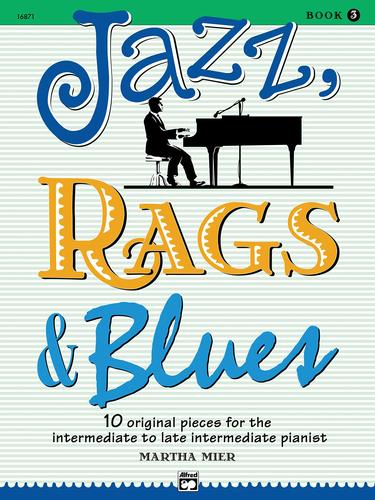 爵士钢琴谱3 英文原版 jazz, rags & blues book 3(alfreds basic