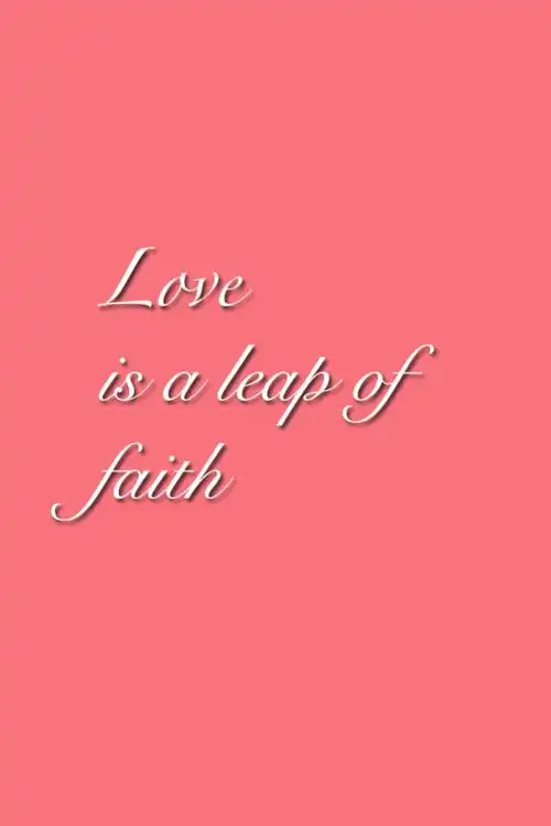 love is a leap of faith
